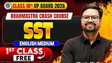 Class 10th SST 1st Class Free | UP Board 2026 | Brahmastra Crash Course (English Medium)