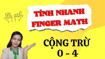BÍ QUYẾT TÍNH NHANH FINGER MATH - CỘNG TRỪ 0 ĐẾN 4  | Vina Soroban Kids - Liên hệ cô Lam 0775153225