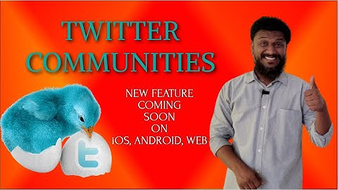 Twitter Communities - Twitter New Feature as like Facebook Groups for iOS, Android and Web