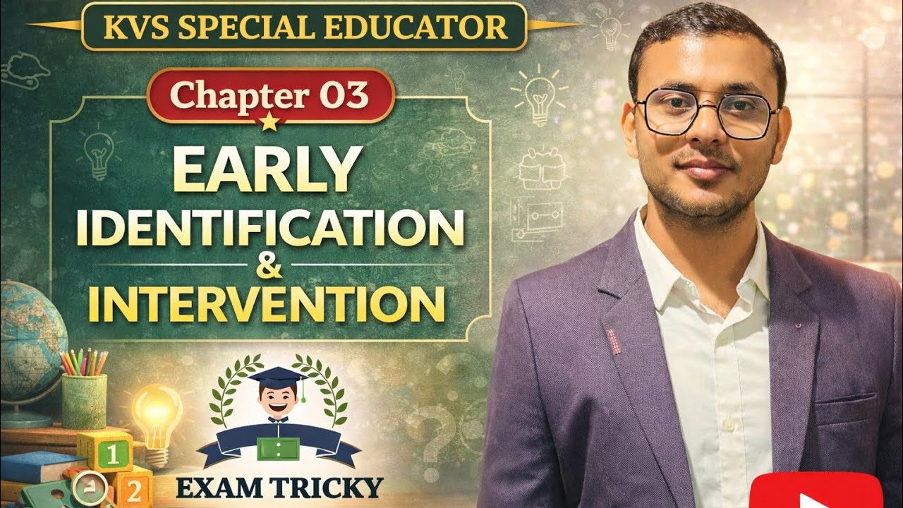 Early Identification & Intervention | KVS Special Educator Chapter 03 | आसान हिंदी में