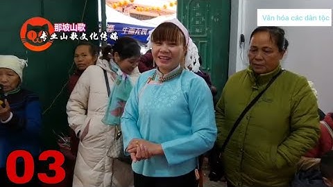 Lượn nàng ơi. hát phươn trong đám cưới dân tộc giáy. ở trung quốc. p3
