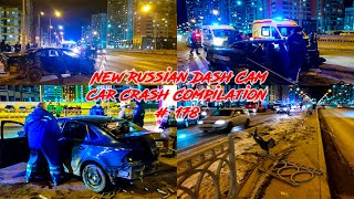New Russian Dash Cam Car Crash Compilation # 178