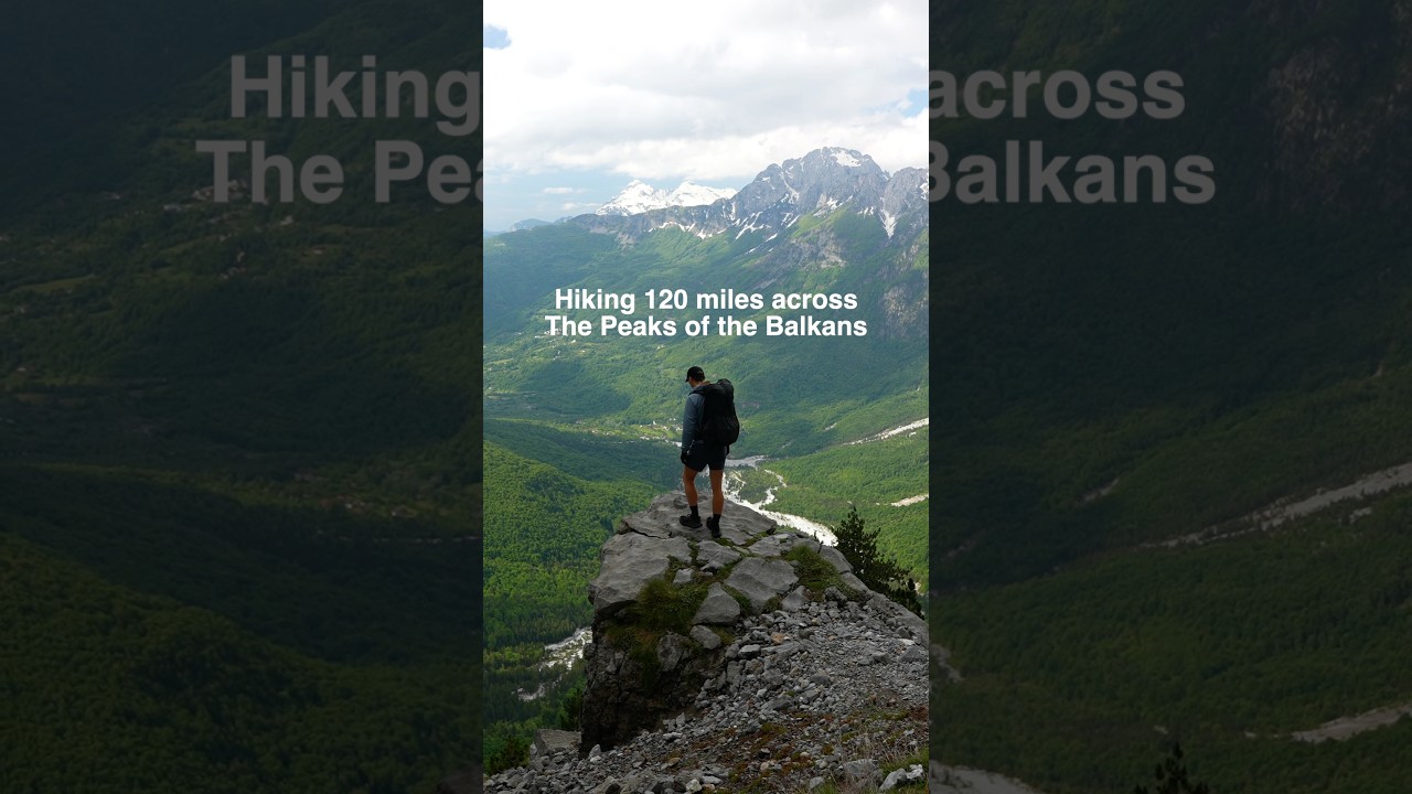 Hiking the peaks of the Balkans