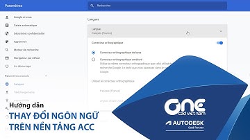 OneCAD | Thay đổi ngôn ngữ trên nền tảng Autodesk Construction Cloud