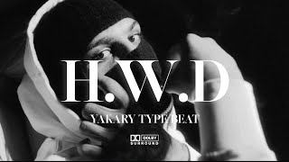 (FREE) YAKARY TYPE BEAT - "H.W.D" | 2024