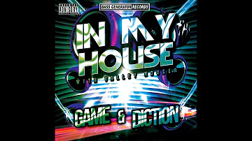 In My House 97 With Valley Houser Feat  Game & Diction