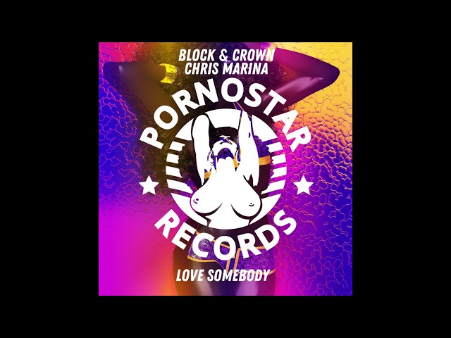 Block & Crown, Chris Marina - Love Somebody