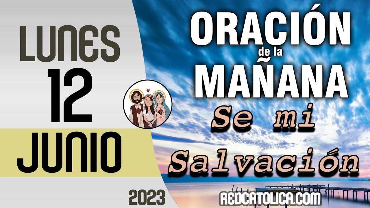 Oracion de la Mañana De Hoy Lunes 12 de Junio - Salmo 115 Tiempo De ...