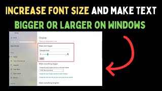 How to Increase Font Size and Make Text Bigger or Larger on Windows 11