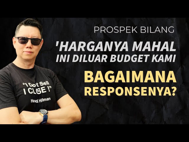 Prospek Bilang ‘HARGANYA MAHAL, INI DILUAR BUDGET KAMI..’ class=