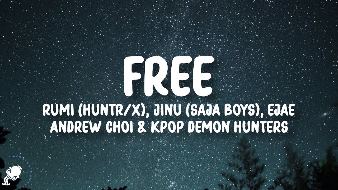 RUMI, JINU - Free (Lyrics) KPop Demon Hunters RUMI, JINU - Free (Lyrics) KPop Demon Hunters
