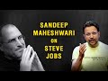 Sandeep Maheshwari on Steve Jobs | Hindi