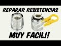 COMO REPARAR RESISTENCIAS QUEMADAS