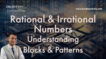Discussing Rational & Irrational Numbers (Part-2) Understanding Blocks & Patterns