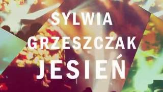 Video thumbnail of "Sylwia Grzeszczak- Jesień"