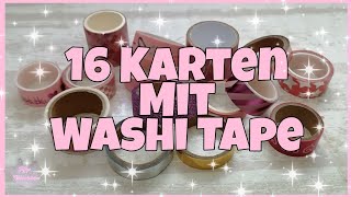 💕 16 Karten mit Washi Tape 💕 basteln