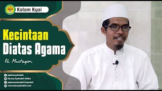 Kalam Kyai  Kecintaan Diatas Agama  Pondok Pesantren Darusy Syahadah  Simo  Boyolali