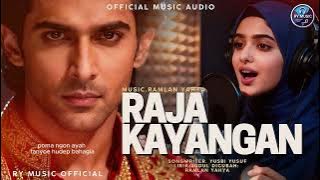 RAJA KAYANGAN-RAMLAN YAHYA-MAYA ALYSSA( MUSIC AUDIO)