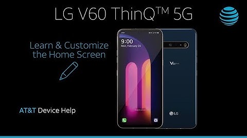 Learn how to Customize the Home Screen of your LG V60 ThinQ™ | AT&T Wireless