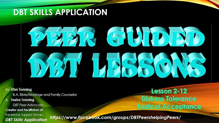 Radical Acceptance 2-12 for PEER GUIDED DBT LESSONS (Revised Version)