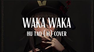 🔥Waka Waka X Hu-tao🔥