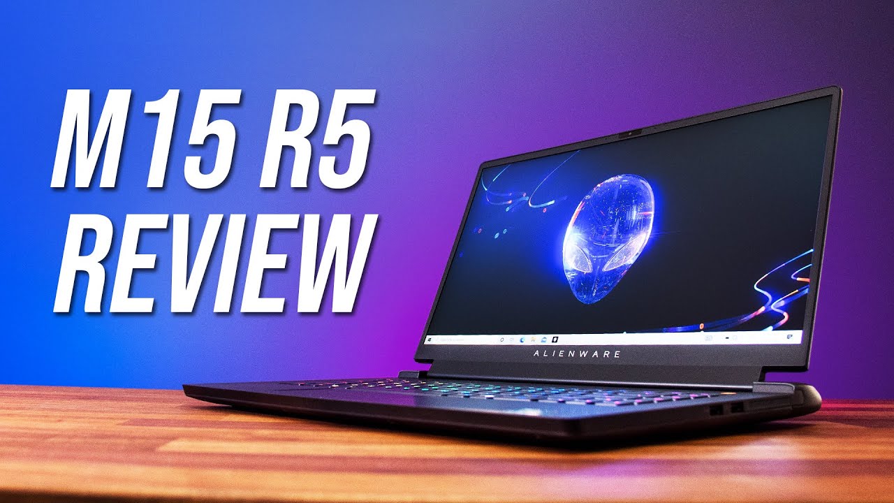 Alienware m15 R5 Review - Not All Ryzen Gaming Laptops Are Good