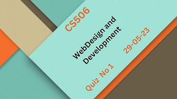 CS506 Web Design and Development Quiz No 1