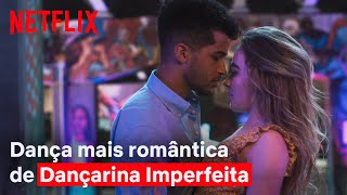 A melhor cena de Dançarina Imperfeita | Netflix Brasil