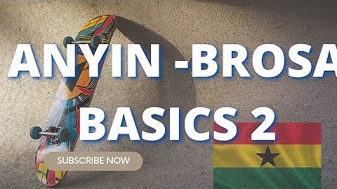 ANYIN- BROSA BASICS 2 || STARTING TO KNOW THE ANYIN-BROSA LANGUAGE