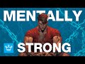 15 Signs You’re Mentally Strong