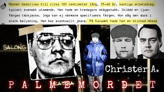 Fler vittnesmål som pekar mot Christer A. | Palmemordet