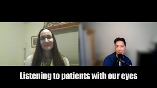 Listening to patients with our eyes