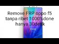 Remove FRP oppo F5 tanpa ribet 1000% done hanya 30detik