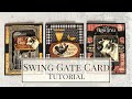 Swinging-Gate Card Tutorial