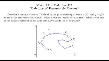 MAT 2214 Section 1.2: Calculus of Parametric Curves (Part 2, Area, Arc Length, and Surface Area)