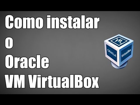 Oracle VM VirtualBox - Como instalar ?