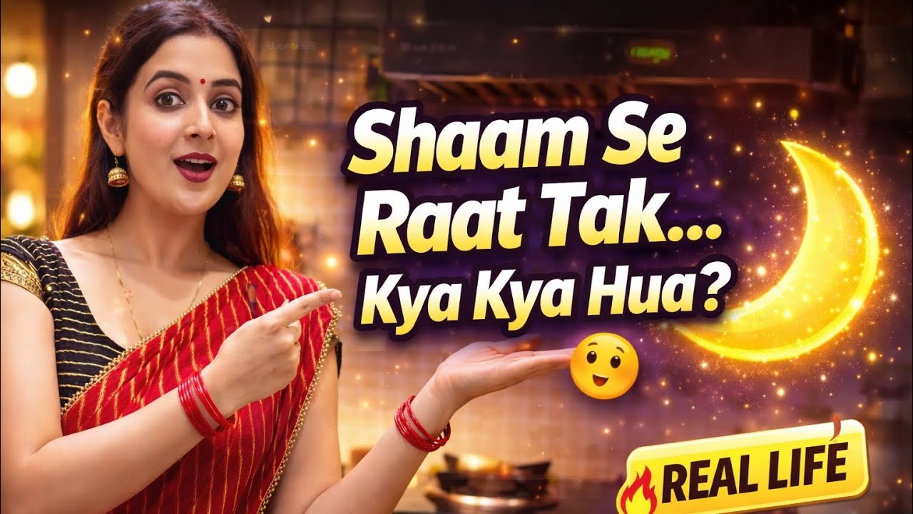 From Evening to Night… What Really Happened? 😳 | Real Life Routine in India 🌙✨