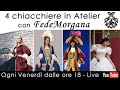 4 Chiacchiere in Sartoria Artistica con FedeMorgana