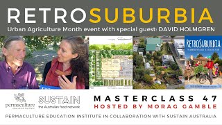 Masterclass 47: Retrosuburbia with David Holmgren &amp; Morag Gamble