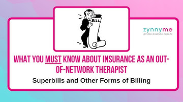 Out-of-Network Therapist: Superbills and Other Forms of Billing