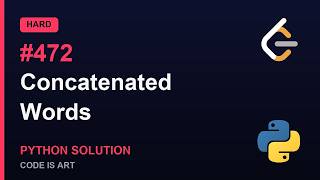 Concatenated Words - LeetCode 472 | Python Solution Explained (Hard)