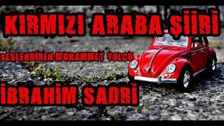 Kırmızı Araba Şiiri-İbrahim Sadri - Kara Bıyıklı Süleyman'ın Hikayesi