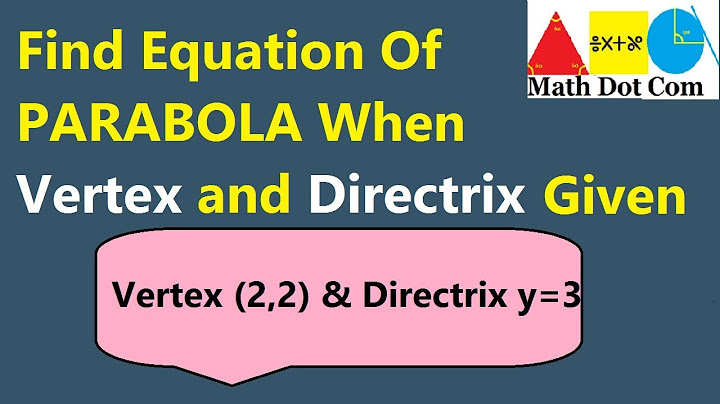 What is an equation of a parabola with the given vertex and focus