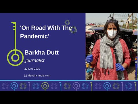 Barkha Dutt &rsquo;On Road To The Pandemic&rsquo; at Manthan [Subtitles in Hindi & Telugu]