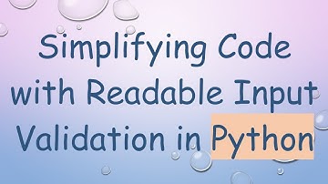 Simplifying Code with Readable Input Validation in Python