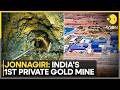 India's First Private Gold Mine Begins Operation In Kurnool | WION
