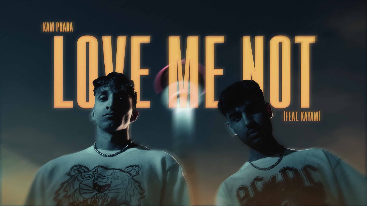 Kam Prada - Love Me Not (feat. KAYAM) [Official Lyric Video]
