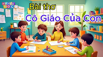 Bài thơ Cô Giáo Của Con | Thơ cho bé | Thơ thiếu nhi | Thơ mầm non | Dạy Bé Học