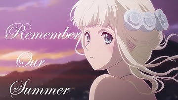 Remember Our Summer - AMV -「Anime MV」