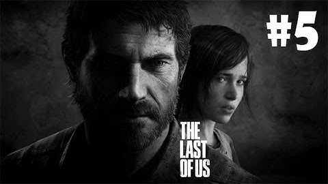 Last of Us: Playthrough #5 - Clickers, Clickers Everywhere [No Commentary]